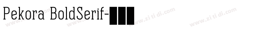 Pekora BoldSerif字体转换